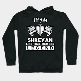 Shreyan Name T Shirt - Shreyan Life Time Member Legend Gift Item Tee Hoodie